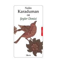 Şeyler Denizi-Nalan Karaduman