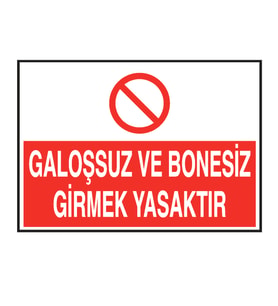 Galoşsuz Bonesiz Girmek Yasaktır Metal Uyarı Levhası