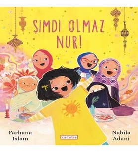 Şimdi Olmaz Nur!