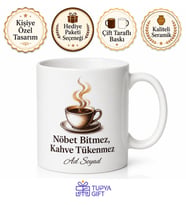Kişiye Özel Nöbet Kahvesi Baskılı Kupa Bardak Hediye