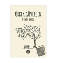 Ürkek Güvercin / Osman Akyol