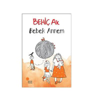 Bebek Annem Behiç Ak Günışığı Kitaplığı