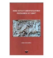 Roma Devlet Kabartmalarında Propaganda Ve Sanat