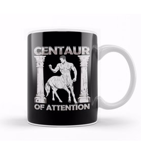 Funny Centaur of Attention Pun Greek Mythology Kupa Bardak Porselen
