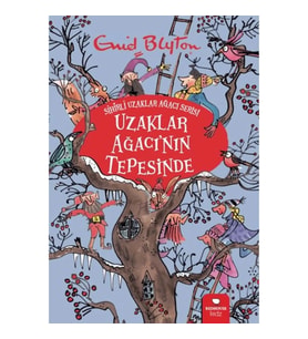 Uzaklar Ağacı'nın Tepesinde - Sihirli Uzaklar Ağacı Serisi