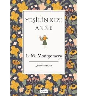 Yeşilin Kızı Anne (Bez Ciltli)