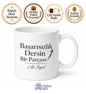 İsme Özel Başarısızlık Dersin Bir Parçası Yazılı Kupa Bardak Hediye