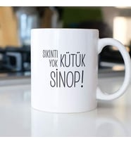 SIKINTI YOK KÜTÜK SİNOP KUPA BARDAK
