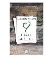Hayat Güzeldi