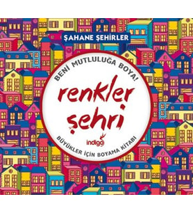 Renkler Şehri - Şahane Şehirler (Büyükler İçin Boyama Kitabı)