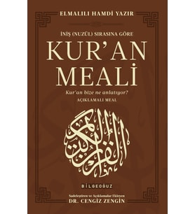 İNİŞ (NUZÜL) SIRASINA GÖRE  KUR’AN MEALİ - Kur’an bize ne anlatıyor? AÇIKLAMALI MEAL