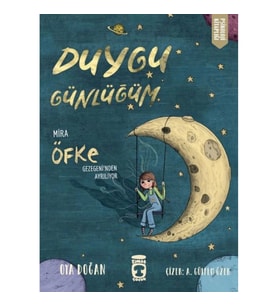 Mira Öfke Gezegeninden Ayrılıyor - Duygu Günlüğüm