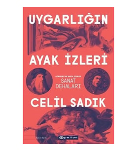 Uygarlığın Ayak İzleri - Rönesans'tan Barok Dönem'e Sanat Dehaları
