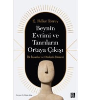 Beynin Evrimi Ve Tanrıların Ortaya Çıkışı