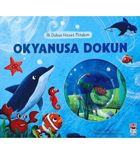 İlk Dokun Hisset Kitabım - Okyanusa Dokun