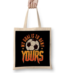 My Goal Is To Deny Yours Soccer Goalie Goalkeeper Bez Çanta Uzun Saplı