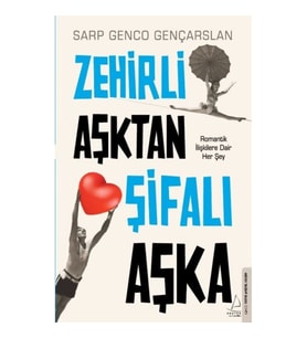 Zehirli Aşktan Şifalı Aşka