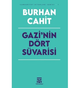 Gazi’nin Dört Süvarisi