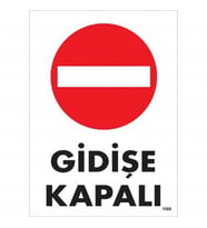 Gidişe Kapalı Uyarı Levhası 25X35 Kod:1588