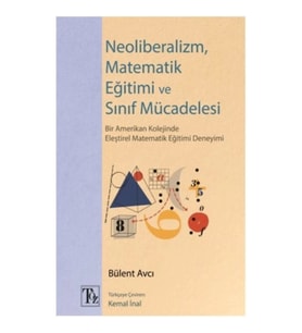 Neoliberalizm, Matematik Eğitimi ve Sınıf Mücadelesi