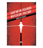 KURANIN IŞIĞINDA MUTLULUK YOLLARI
