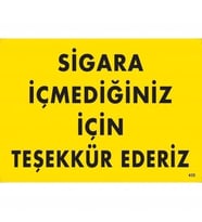 Mey İthalat® İçmediğiniz İçin Teşekkür Ederiz Uyarı Levhası 25X35 Kod:435