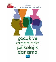 Çocuk ve Ergenlerle Psikolojik Danışma