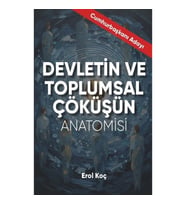 Devletin Ve Toplumsal Çöküşün Anatomisi