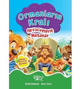 Ormanların Kralı - Aktivitelerle Masallar