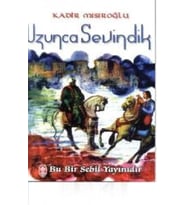 Uzunca Sevindik-  Kadir Mısıroğlu