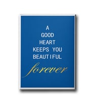 A Good Heart Keeps You Beautiful Forever Canvas Tablo MİND585