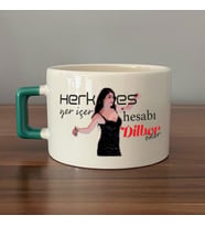 Herkes Yer İçer Hesabı Dilber Öder Baskılı Yeşil Kulplu C Fincan