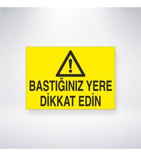 Bastığınız Yere Dikkat Edin 21x28 Arkası Yapışkanlı Levha