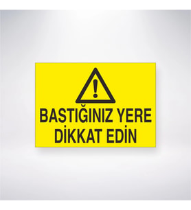 Bastığınız Yere Dikkat Edin 21x28 Arkası Yapışkanlı Levha