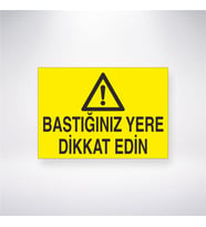 Bastığınız Yere Dikkat Edin 21x28 Arkası Yapışkanlı Levha