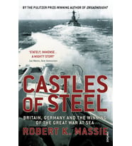 Castles Of Steel: Britain, Germany And The Winning Of The Great War At Sea (Krem)
