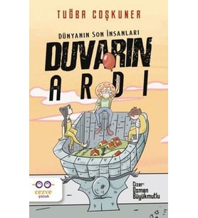 Duvarın Ardı Dünyanın Son İnsanları