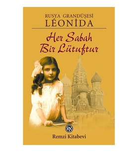 Her Sabah Bir Lütuftur - Grandüşesi Leonida