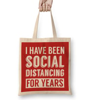 I Have Been Social Distancing For Years Bez Çanta Uzun Saplı