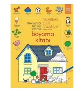İspanyolca İlk Yüz Sözcük /Primeras Cien Palabras Boyama Kitabı