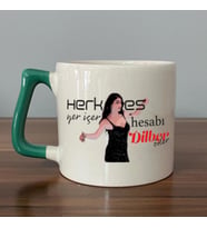 Herkes Yer İçer Hesabı Dilber Öder Baskılı Yeşil Kulplu D Kupa