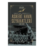 Askeri Hava Seyahatleri Osmanlı’dan Cumhuriyet’e