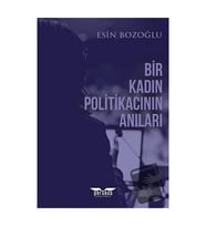 Bir Kadın Politikacının Anıları / Perseus Yayınevi / Esin Bozoğlu
