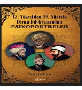 17. Yüzyıldan 19. Yüzyıla Divan Edebiyatından Psikoportreler