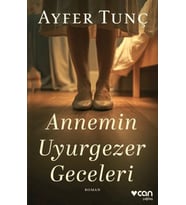 Annemin Uyurgezer Geceleri
