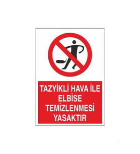 Tazyikli Hava İle Elbise Temizlenmesi Yasaktır Uyarı Levhası 60x90cm (Karışık)