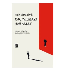 Kriz Yönetimi - Kaçınılmazı Anlamak