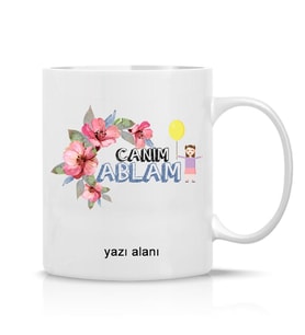 Kişiye özel Canım Ablam Yazılı Hediye Çay Kahve Kupa Bardak-abla1