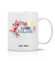 Kişiye özel Canım Ablam Yazılı Hediye Çay Kahve Kupa Bardak-abla1