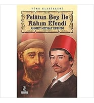 Felatun Bey ile Rakım Efendi Ahmet Mithat Efendi